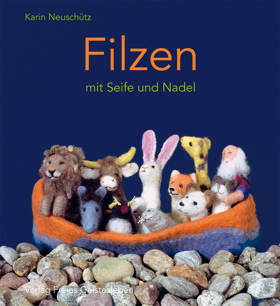 FILZEN mit Seifen und Nadel - Karin Neuschütz (Literatur)